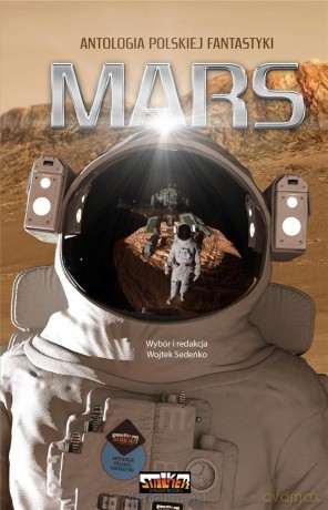 Mars. Antologia polskiej fantastyki - Wojtek Sedeńko [KSIĄŻKA]