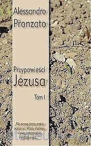 Przypowieści Jezusa (Tom 1) - Alessandro Pronzato [KSIĄŻKA]
