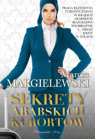 Sekrety arabskich kurortów - Marcin Margielewski [KSIĄŻKA]