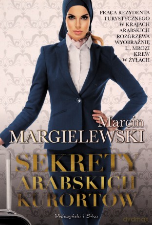 Sekrety arabskich kurortów - Marcin Margielewski [KSIĄŻKA]