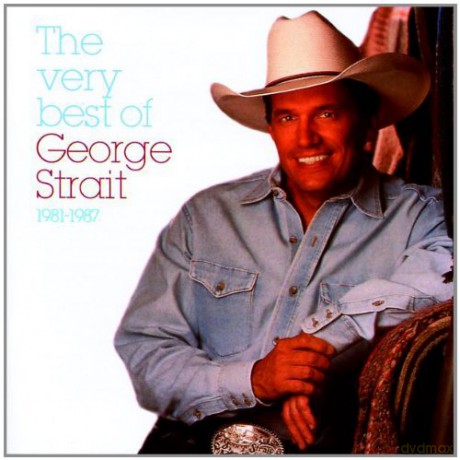 George Strait: The Very Best Of 1981 - 1987 [CD]