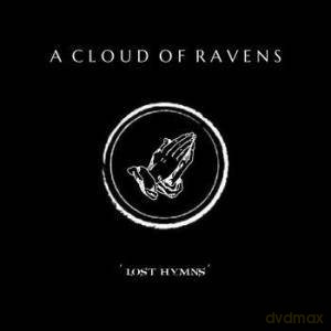 A Cloud of Ravens: Lost Hymns (digipack) [CD]
