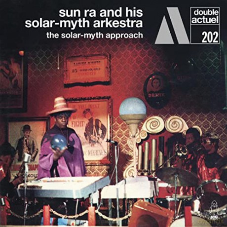 Sun Ra and His Solar-Myth Arkestra: The Solar-Myth Approach (digipack) [2CD]