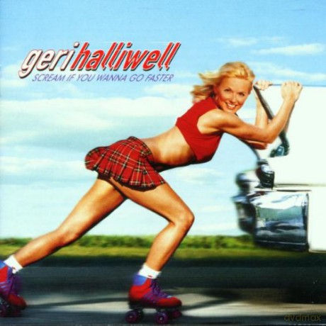 Geri Halliwell: Scream If You Wanna Go Faster [CD]
