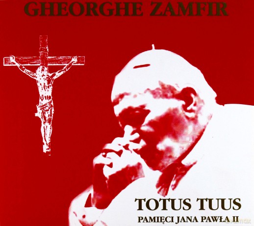 Gheorghe Zamfir: Totus Tuus Pamięci Jana Pawła II [CD]