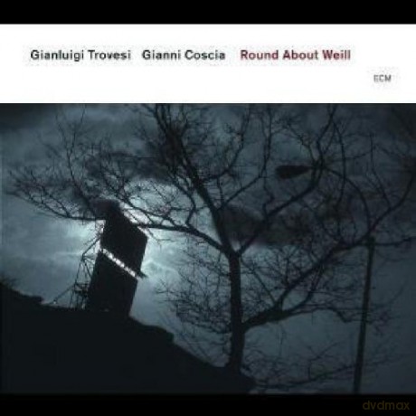 Gianluigi Trovesi: Round About Weil [CD]