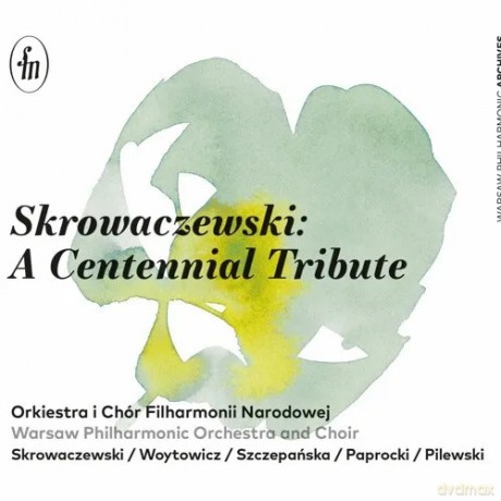 Orkiestra i Chór Filharmonii Narodowej: Skrowaczewski: A Centennial Tribute [3CD]