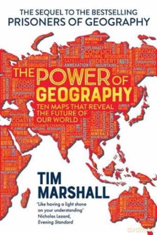 The Power of Geography: Ten Maps That Reveal the Future of Our World - Tim Marshall [KSIĄŻKA]
