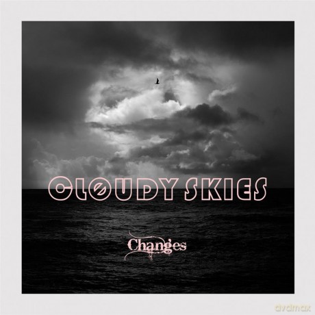 Cloudy Skies: Changes [CD]