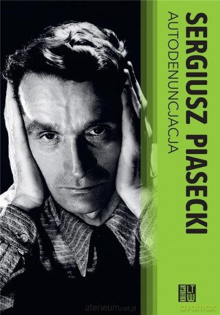 Autodenuncjacja - Sergiusz Piasecki [KSIĄŻKA]
