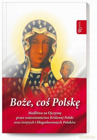 Boże coś Polskę - modlitewnik - Stanisław Szczepaniec [KSIĄŻKA]