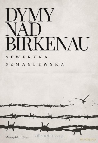 Dymy nad Birkenau - Seweryna Szmaglewska [KSIĄŻKA]