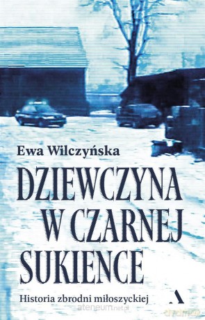 Dziewczyna w czarnej sukience - Ewa Wilczyńska [KSIĄŻKA]