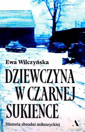 Dziewczyna w czarnej sukience - Ewa Wilczyńska [KSIĄŻKA]