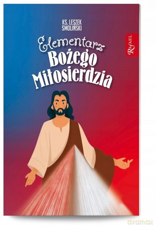 Elementarz Bożego Miłosierdzia - Leszek Smoliński [KSIĄŻKA]