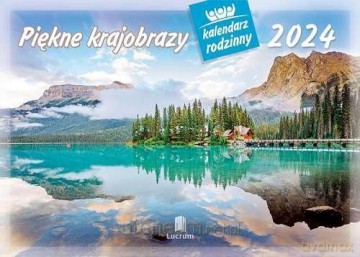 Kalendarz 2024 Rodzinny Piękne krajobrazy [KALENDARZ]