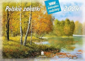 Kalendarz 2024 Rodzinny Polskie zakątki [KALENDARZ]