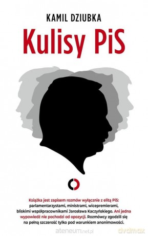Kulisy PiS - Kamil Dziubka [KSIĄŻKA]
