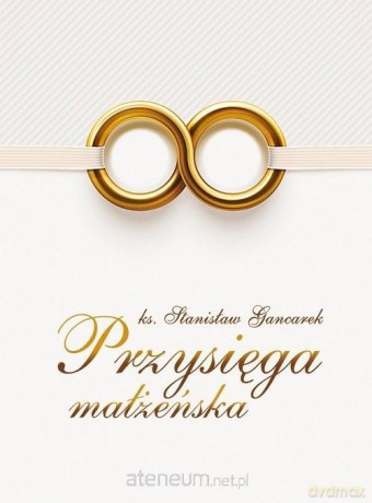 Przysięga małżeńska - Stanisław Gancarek [KSIĄŻKA]