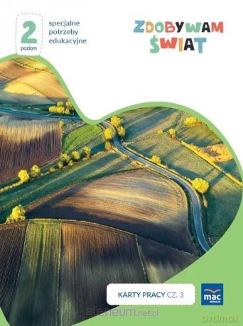 Zdobywam świat. Karty pracy cz.3 wiosna/lato P.2 - Justyna Hadryś [KSIĄŻKA]