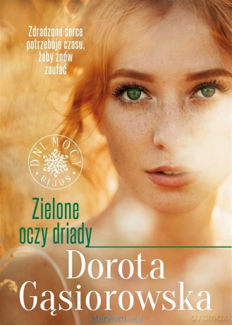 Zielone oczy driady (z autografem) - Dorota Gąsiorowska [KSIĄŻKA]