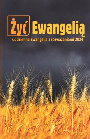 Żyć ewangelią Codzienna Ewangelia z rozważaniami - Misjonarze Krwi Chrystusa [KSIĄŻKA]