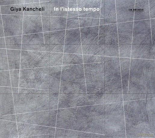 Giya Kancheli: In I'istesso Tempo [CD]