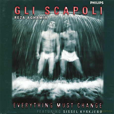Gli Scapoli: Everything Must Change [CD]