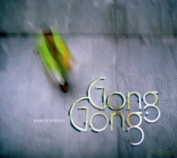 Gong Gong: Mary\'s Spring [CD]