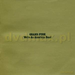 Grand Funk Railroad: We're An American Band (Bonus Track) [CD]