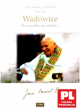 Złota Kolekcja Jan Paweł II album 2: Wadowice [DVD]