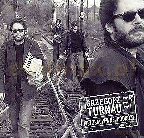 Grzegorz Turnau: Historia pewnej podróży (Standard) [CD]