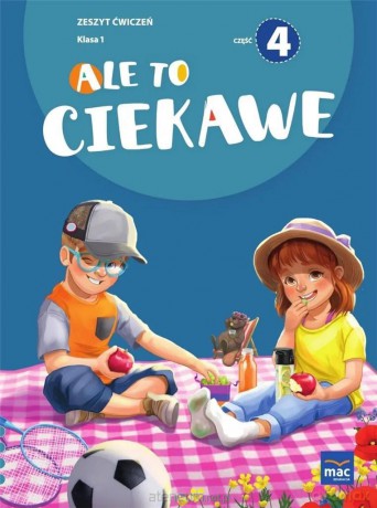 Ale to ciekawe szkoła podstawowa 1 ćw cz.4 [KSIĄŻKA]