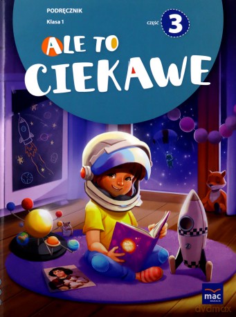 Ale to ciekawe szkoła podstawowa 1 podręcznik cz.3 - Beata Skrzypiec, Jolanta Okuniewska, Sabina Piłat [KSIĄŻKA]