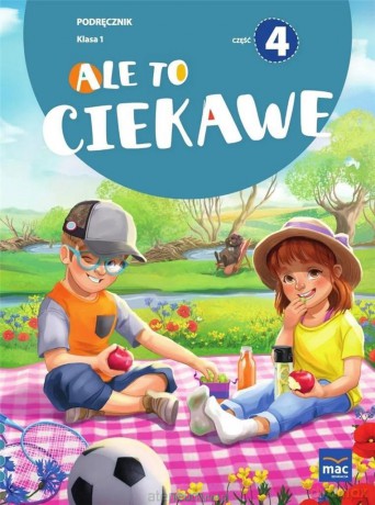 Ale to ciekawe szkoła podstawowa 1 podręcznik cz.4 - Beata Skrzypiec, Jolanta Okuniewska, Sabina Piłat [KSIĄŻKA]
