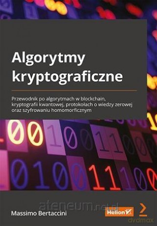 Algorytmy kryptograficzne - Massimo Bertaccini [KSIĄŻKA]