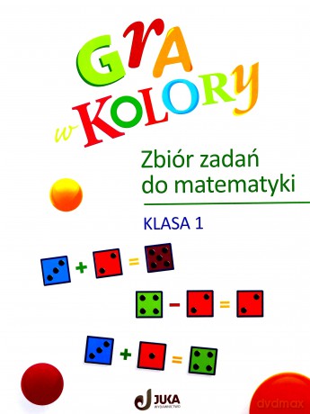 Gra w kolory szkoła podstawowa 1 Zbiór zadań z matematyki - Małgorzata Wiązowska [KSIĄŻKA]
