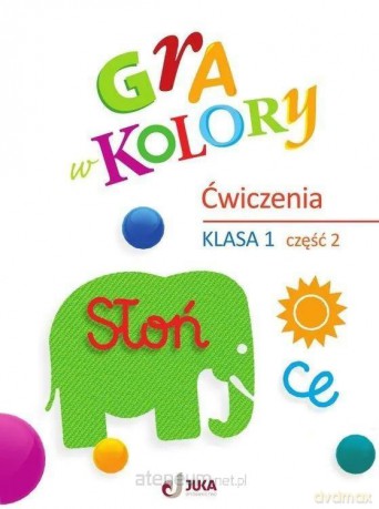 Gra w kolory szkoła podstawowa 1 Zeszyt ćwiczeń cz.2 - Barbara Mazur, Katarzyna Zagórska [KSIĄŻKA]