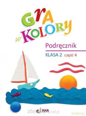Gra w kolory szkoła podstawowa 2 Podręcznik cz.4 - Beata Sokołowska, Katarzyna Grodzka [KSIĄŻKA]