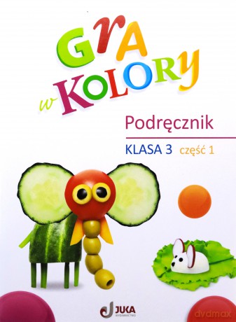 Gra w kolory szkoła podstawowa 3 Podręcznik cz.1 - Katarzyna Grodzka [KSIĄŻKA]
