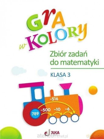 Gra w kolory szkoła podstawowa 3 Zbiór zadań z matematyki - Beata Sokołowska [KSIĄŻKA]