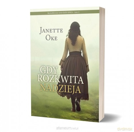 Gry rozkwita nadzieja - Janette Oke [KSIĄŻKA]