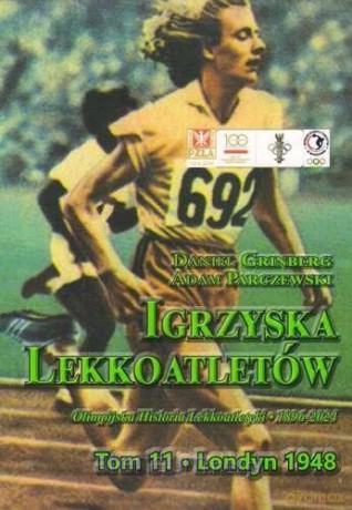 Igrzyska lekkoatletów (Tom 11) Londyn 1948 - Daniel Grinberg, Adam Parczewski [KSIĄŻKA]