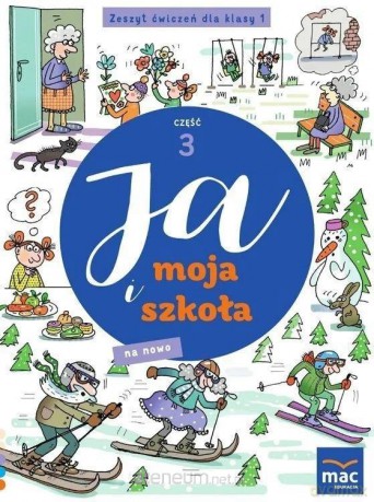 Ja i moja szkoła na nowo szkoła podstawowa 1 Zeszyt ćwiczeń cz.3 - Grażyna Lech, Jolanta Faliszewska [KSIĄŻKA]