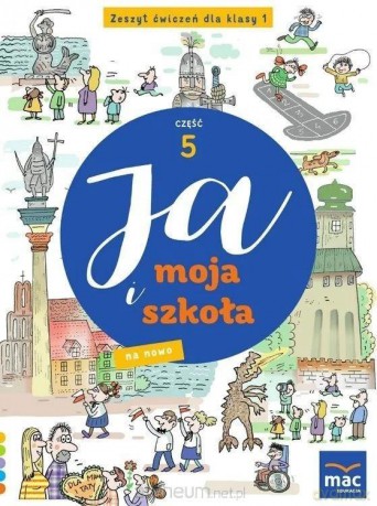 Ja i moja szkoła na nowo szkoła podstawowa 1 Zeszyt ćwiczeń cz.5 - Grażyna Lech, Jolanta Faliszewska [KSIĄŻKA]
