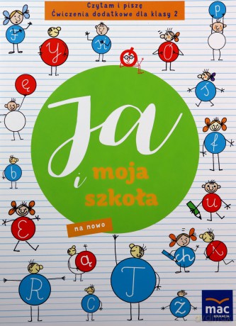Ja i moja szkoła na nowo szkoła podstawowa 2 Czytam i piszę - Justyna Kubicka, Marzena Czarnowska-Mazurek [KSIĄŻKA]
