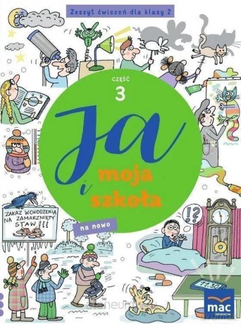 Ja i moja szkoła na nowo szkoła podstawowa 2 Zeszyt ćwiczeń cz.3 - Grażyna Lech, Jolanta Faliszewska [KSIĄŻKA]