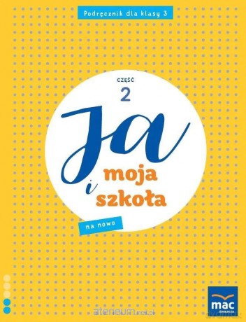 Ja i Moja Szkoła na nowo szkoła podstawowa 3 podręcznik cz.2 - Grażyna Lech, Jolanta Faliszewska [KSIĄŻKA]