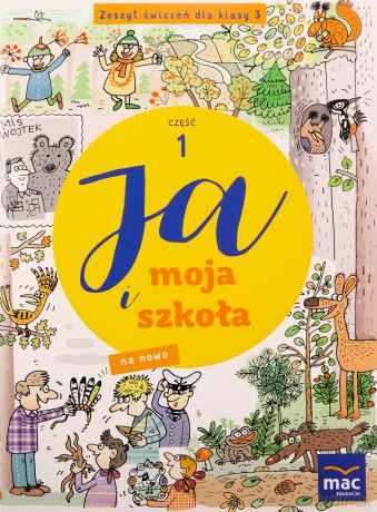 Ja i moja szkoła na nowo szkoła podstawowa 3 Zeszyt ćwiczeń cz.1 - Grażyna Lech, Jolanta Faliszewska [KSIĄŻKA]
