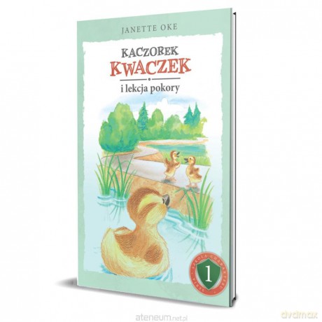 Kaczorek Kwaczek i lekcja pokory - Janette Oke [KSIĄŻKA]